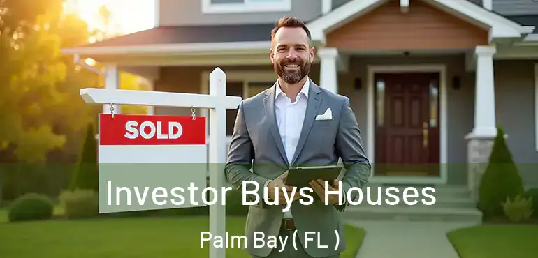  Investor Buys Houses Palm Bay ( FL )