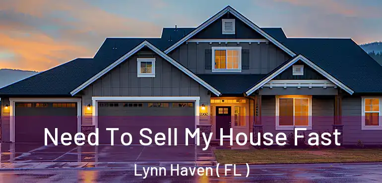  Need To Sell My House Fast Lynn Haven ( FL )