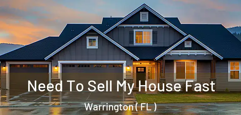  Need To Sell My House Fast Warrington ( FL )