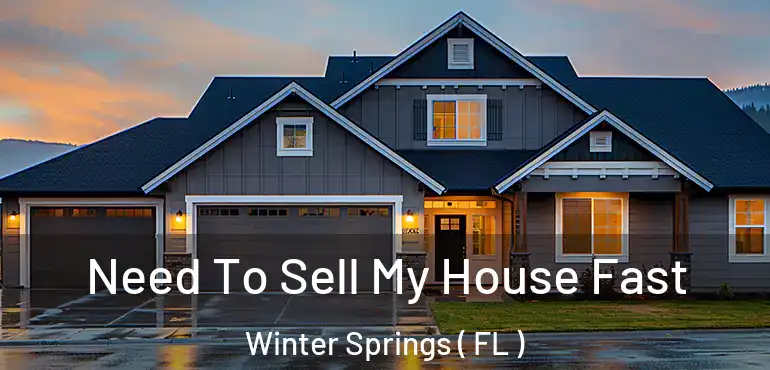  Need To Sell My House Fast Winter Springs ( FL )