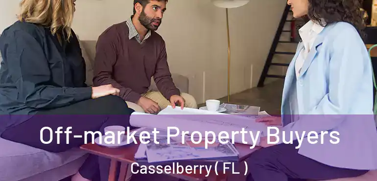  Off-market Property Buyers Casselberry ( FL )