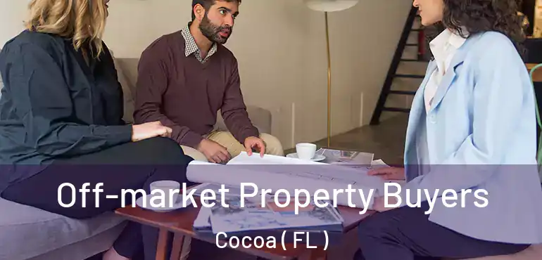  Off-market Property Buyers Cocoa ( FL )