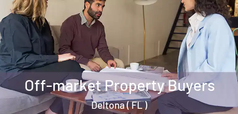  Off-market Property Buyers Deltona ( FL )