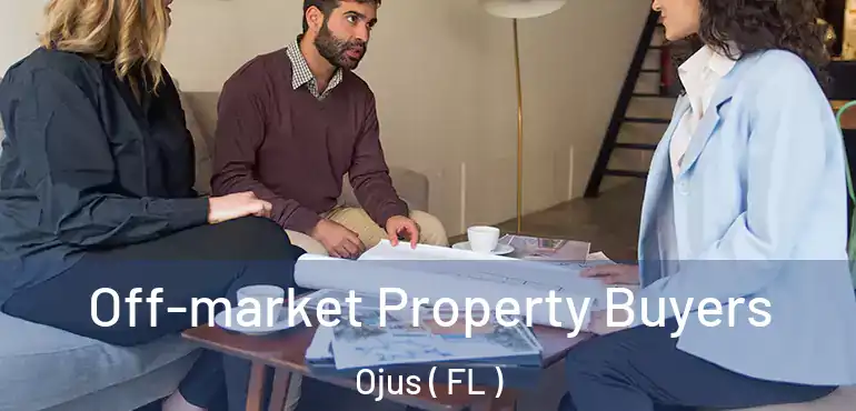  Off-market Property Buyers Ojus ( FL )