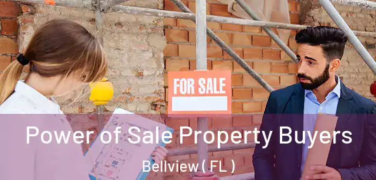  Power of Sale Property Buyers Bellview ( FL )