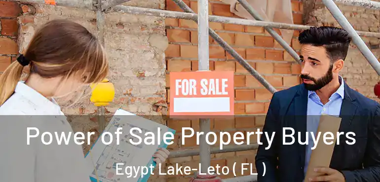  Power of Sale Property Buyers Egypt Lake-Leto ( FL )