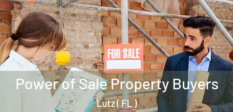  Power of Sale Property Buyers Lutz ( FL )