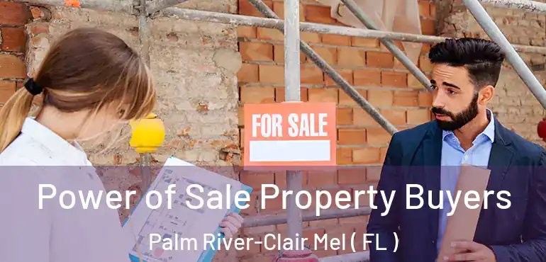  Power of Sale Property Buyers Palm River-Clair Mel ( FL )
