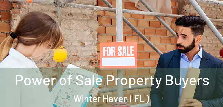  Power of Sale Property Buyers Winter Haven ( FL )