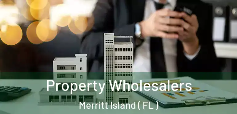  Property Wholesalers Merritt Island ( FL )