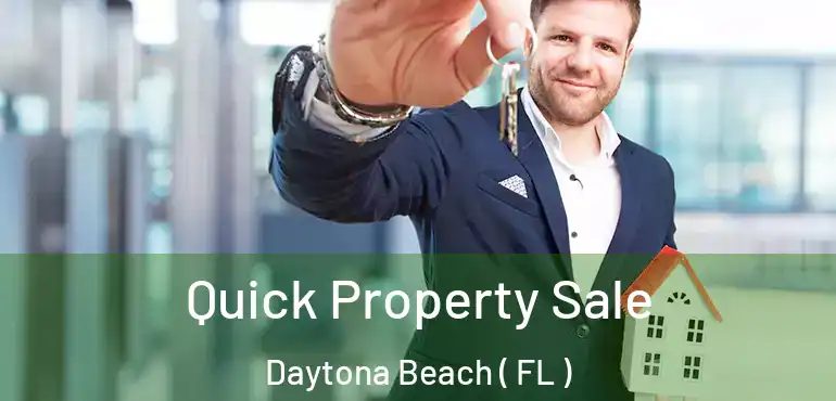  Quick Property Sale Daytona Beach ( FL )