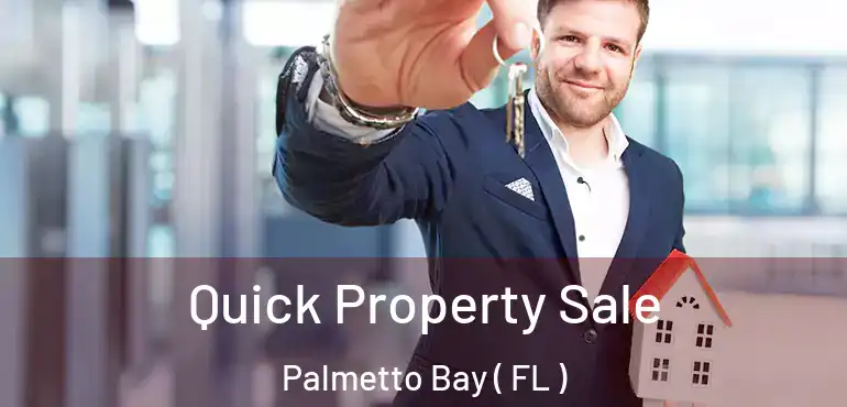  Quick Property Sale Palmetto Bay ( FL )