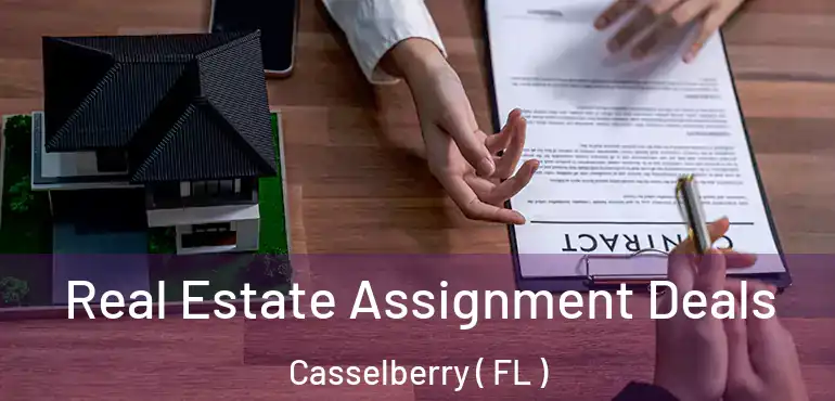  Real Estate Assignment Deals Casselberry ( FL )