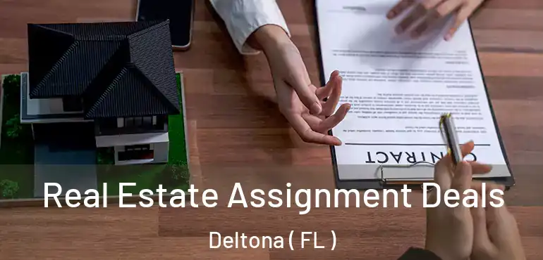  Real Estate Assignment Deals Deltona ( FL )