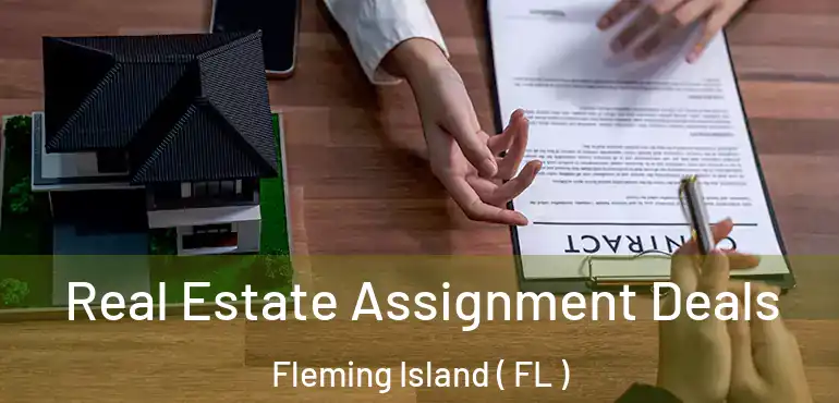  Real Estate Assignment Deals Fleming Island ( FL )