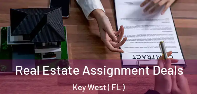  Real Estate Assignment Deals Key West ( FL )