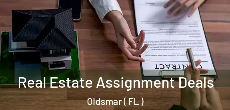  Real Estate Assignment Deals Oldsmar ( FL )