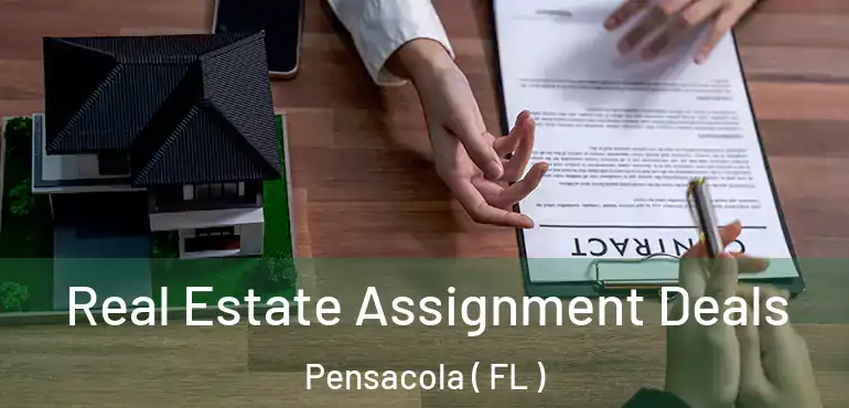  Real Estate Assignment Deals Pensacola ( FL )