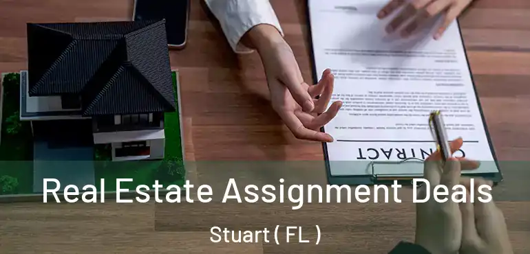  Real Estate Assignment Deals Stuart ( FL )