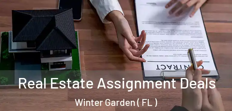 Real Estate Assignment Deals Winter Garden ( FL )