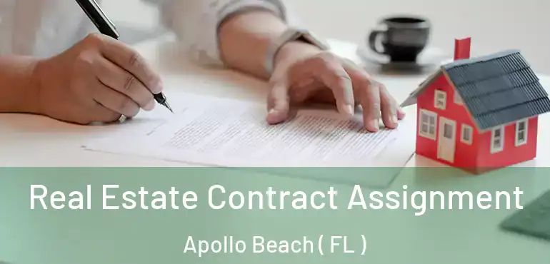  Real Estate Contract Assignment Apollo Beach ( FL )