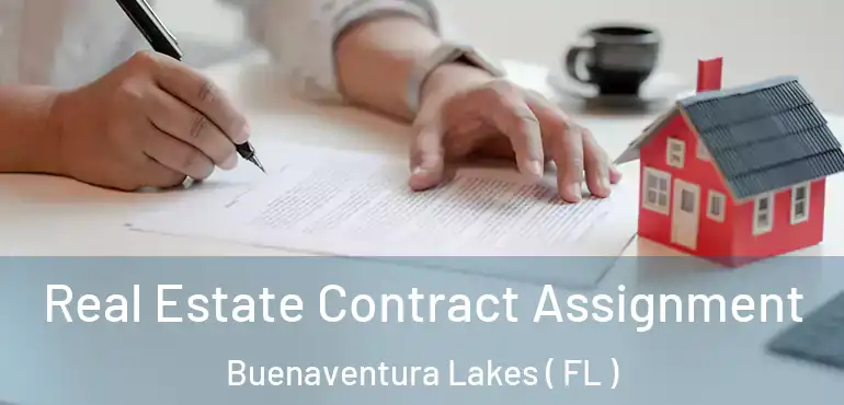  Real Estate Contract Assignment Buenaventura Lakes ( FL )