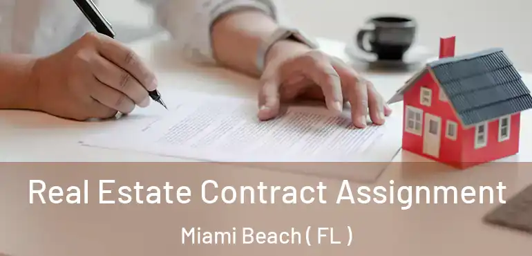  Real Estate Contract Assignment Miami Beach ( FL )