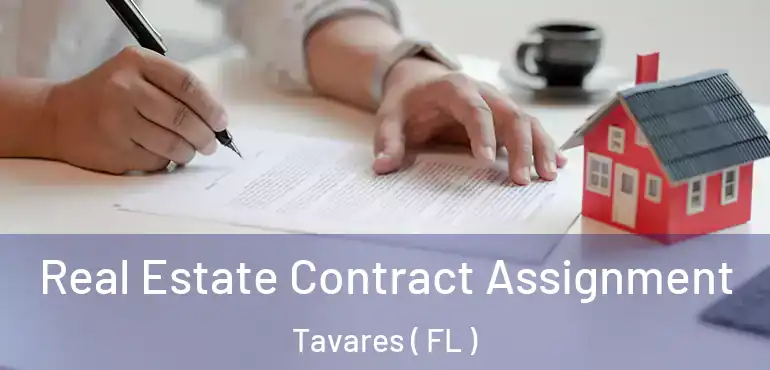  Real Estate Contract Assignment Tavares ( FL )