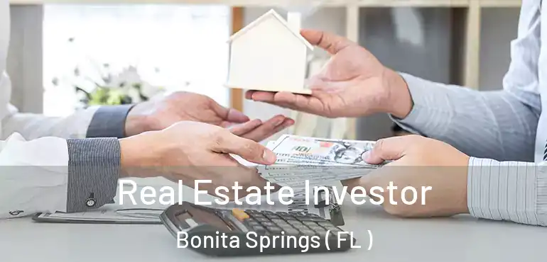 Real Estate Investor Bonita Springs ( FL )