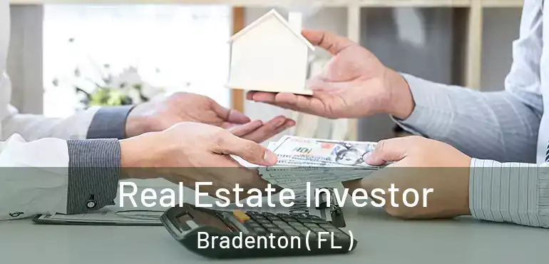  Real Estate Investor Bradenton ( FL )