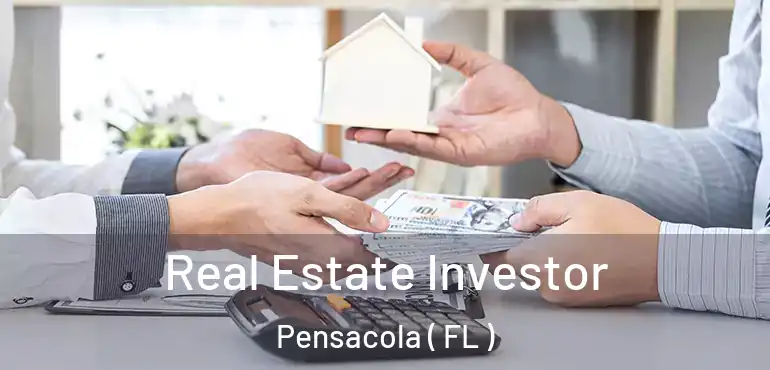  Real Estate Investor Pensacola ( FL )
