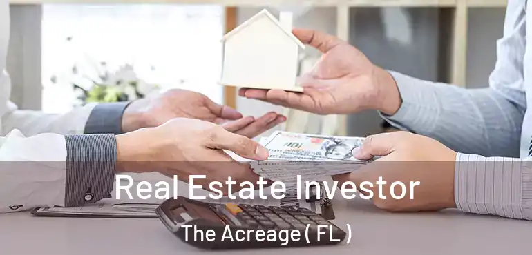  Real Estate Investor The Acreage ( FL )