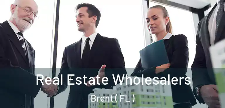  Real Estate Wholesalers Brent ( FL )