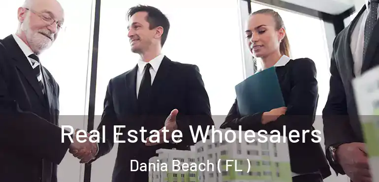  Real Estate Wholesalers Dania Beach ( FL )