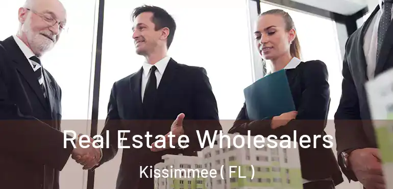  Real Estate Wholesalers Kissimmee ( FL )