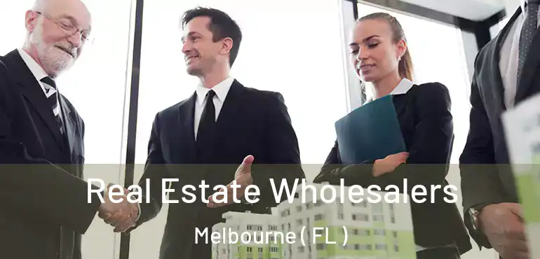  Real Estate Wholesalers Melbourne ( FL )