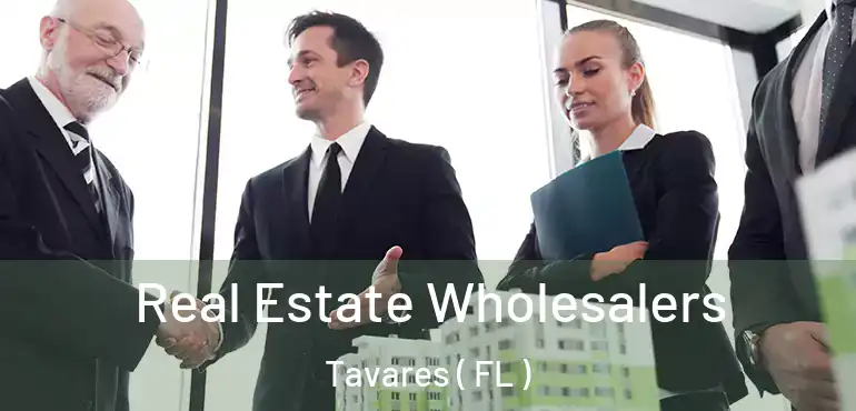  Real Estate Wholesalers Tavares ( FL )