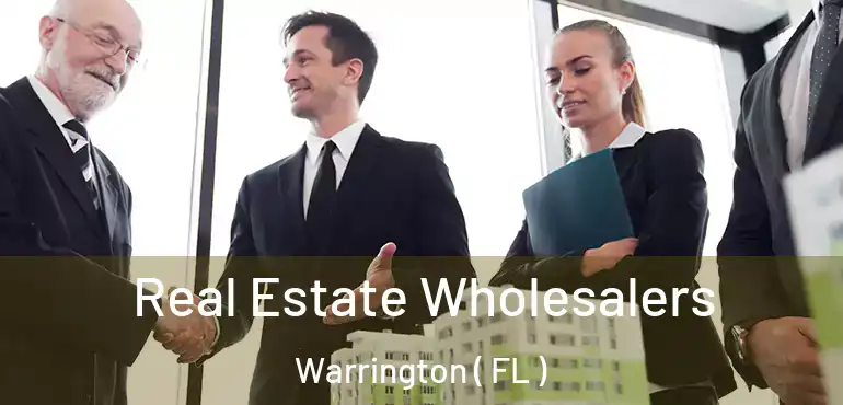  Real Estate Wholesalers Warrington ( FL )