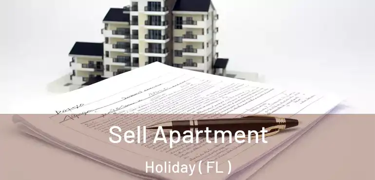  Sell Apartment Holiday ( FL )