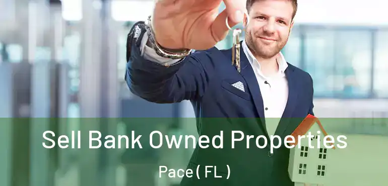  Sell Bank Owned Properties Pace ( FL )