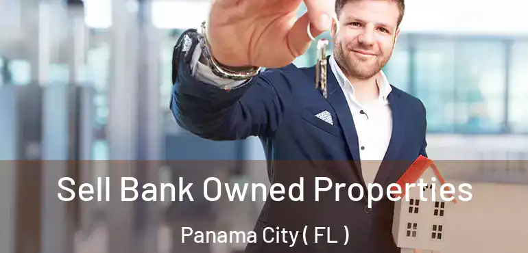  Sell Bank Owned Properties Panama City ( FL )