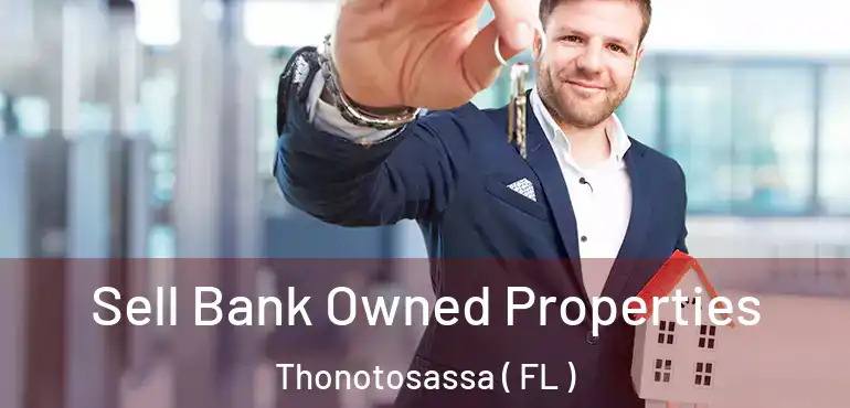  Sell Bank Owned Properties Thonotosassa ( FL )