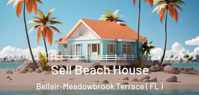  Sell Beach House Bellair-Meadowbrook Terrace ( FL )