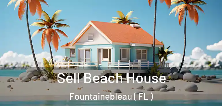  Sell Beach House Fountainebleau ( FL )