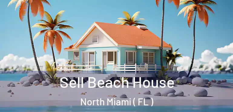  Sell Beach House North Miami ( FL )