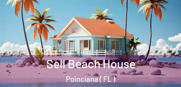  Sell Beach House Poinciana ( FL )