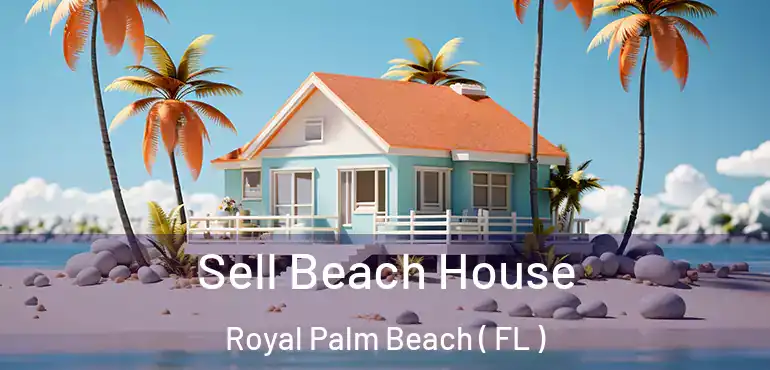  Sell Beach House Royal Palm Beach ( FL )