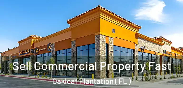  Sell Commercial Property Fast Oakleaf Plantation ( FL )