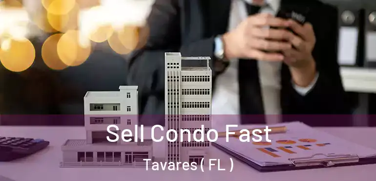  Sell Condo Fast Tavares ( FL )