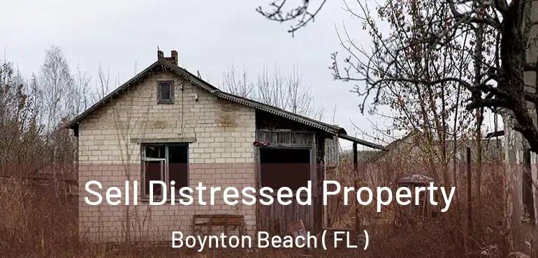  Sell Distressed Property Boynton Beach ( FL )